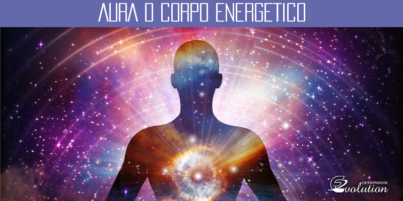 L Aura O Corpo Energetico Cartomanzia Evolution